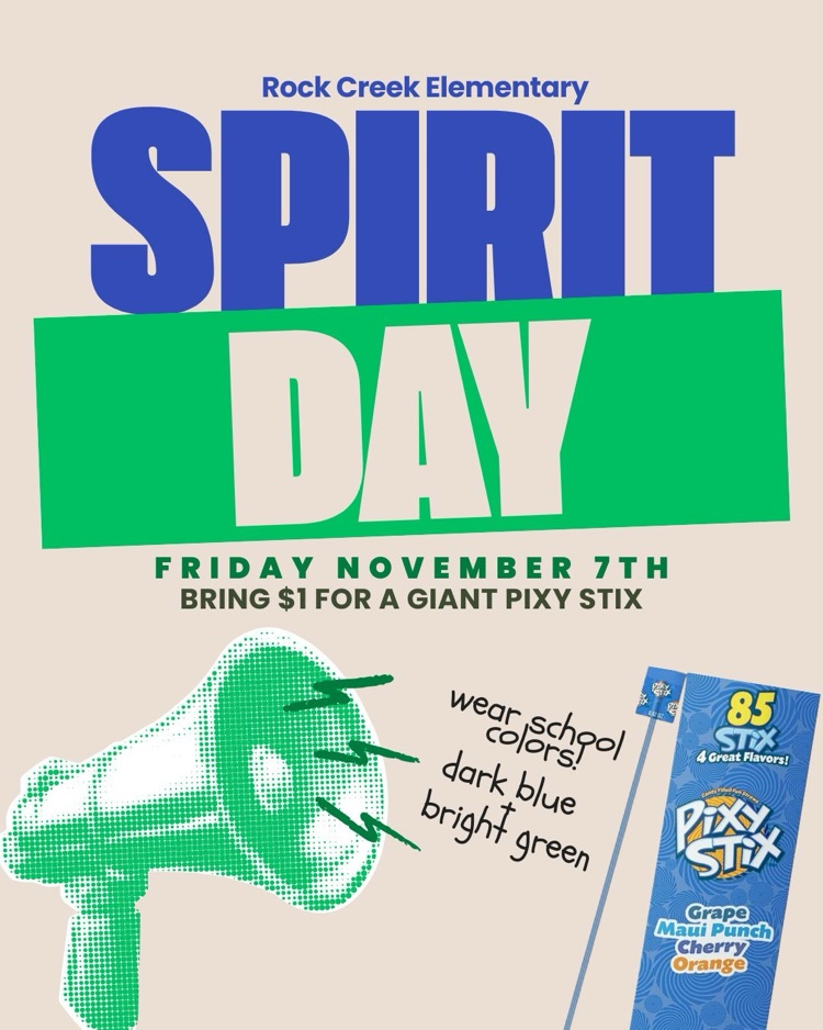 Rock Creek Elementary spirit day Friday, November 7 bring one dollar for a giant pixie stick. Wear school colors dark blue bright green pixie stick flavors grape Maui punch cherry orange.