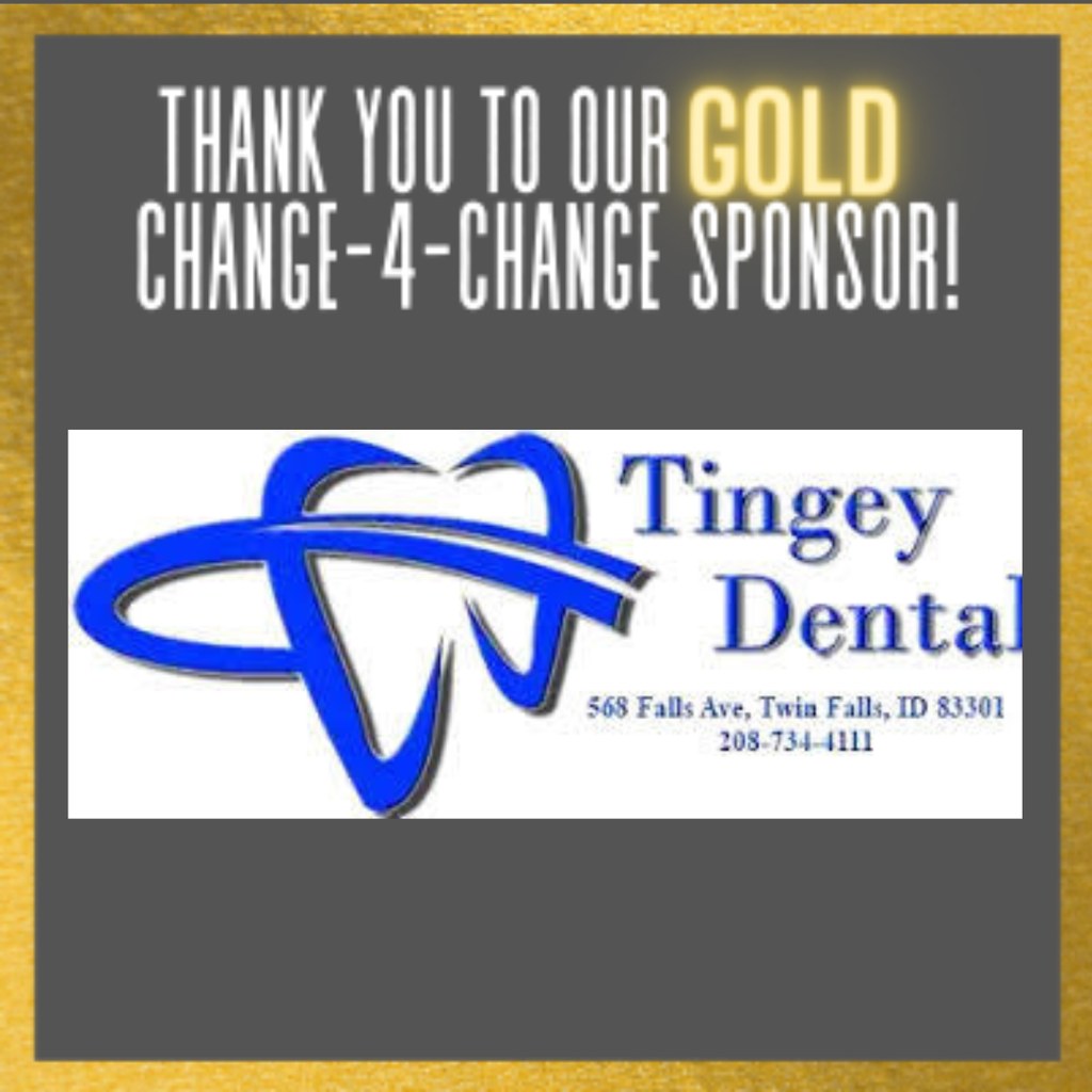 Thank you to our GOLD Change-4-Change Sponsor Tingey Dental