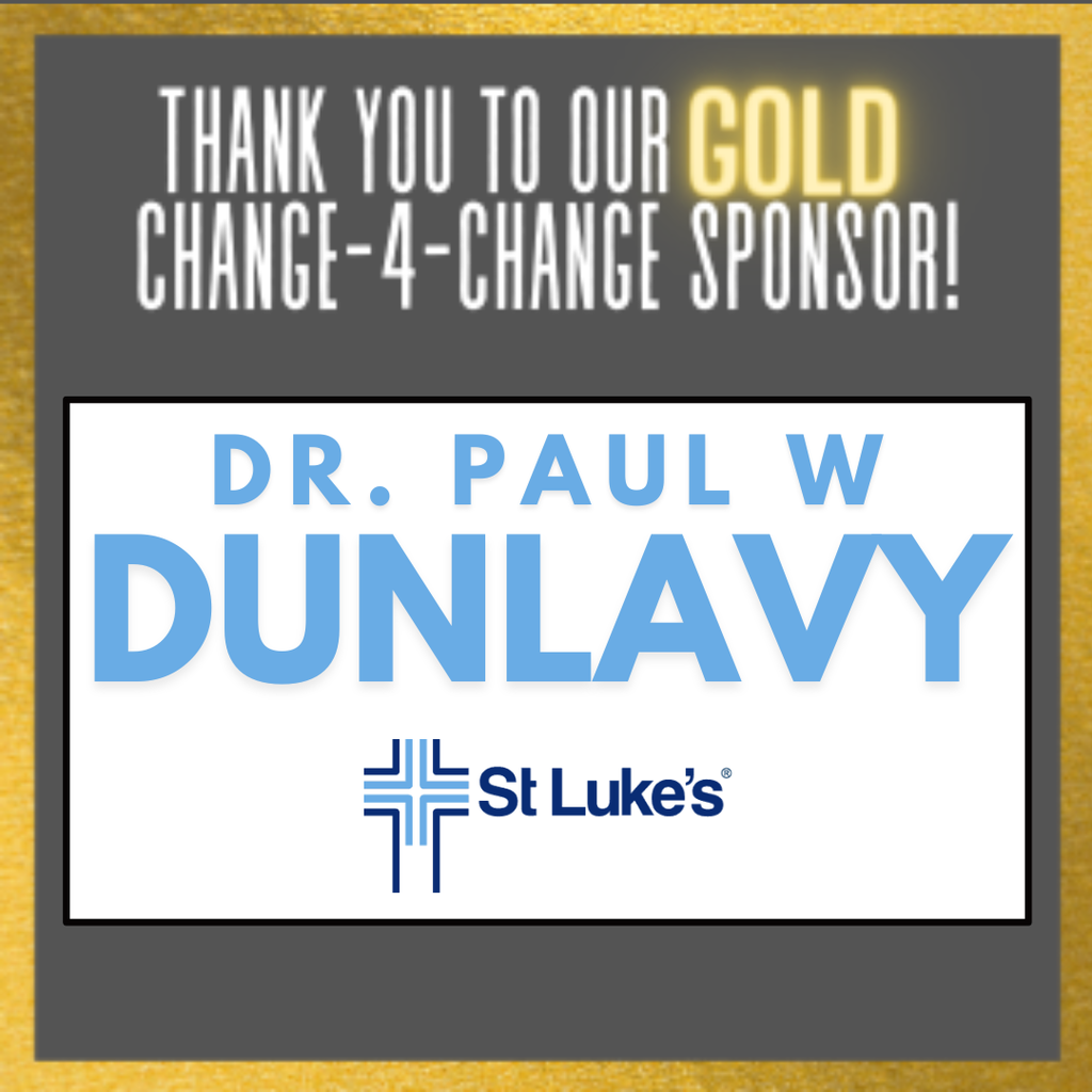 Thank you to our GOLD Change-4-Change Sponsor Dr Paul W Dunlavy