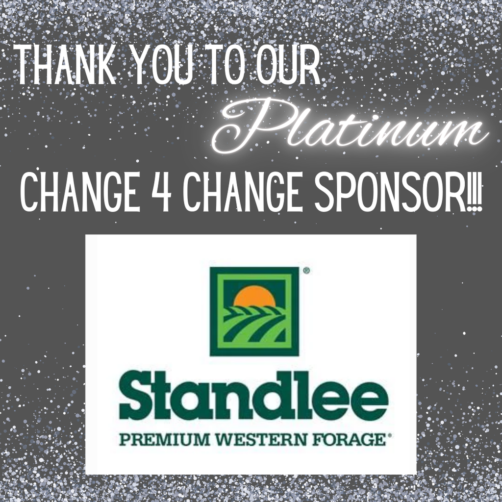 Thank you to our PLATINUM Change-4-Change Sponsor Standlee Premium Western Forage