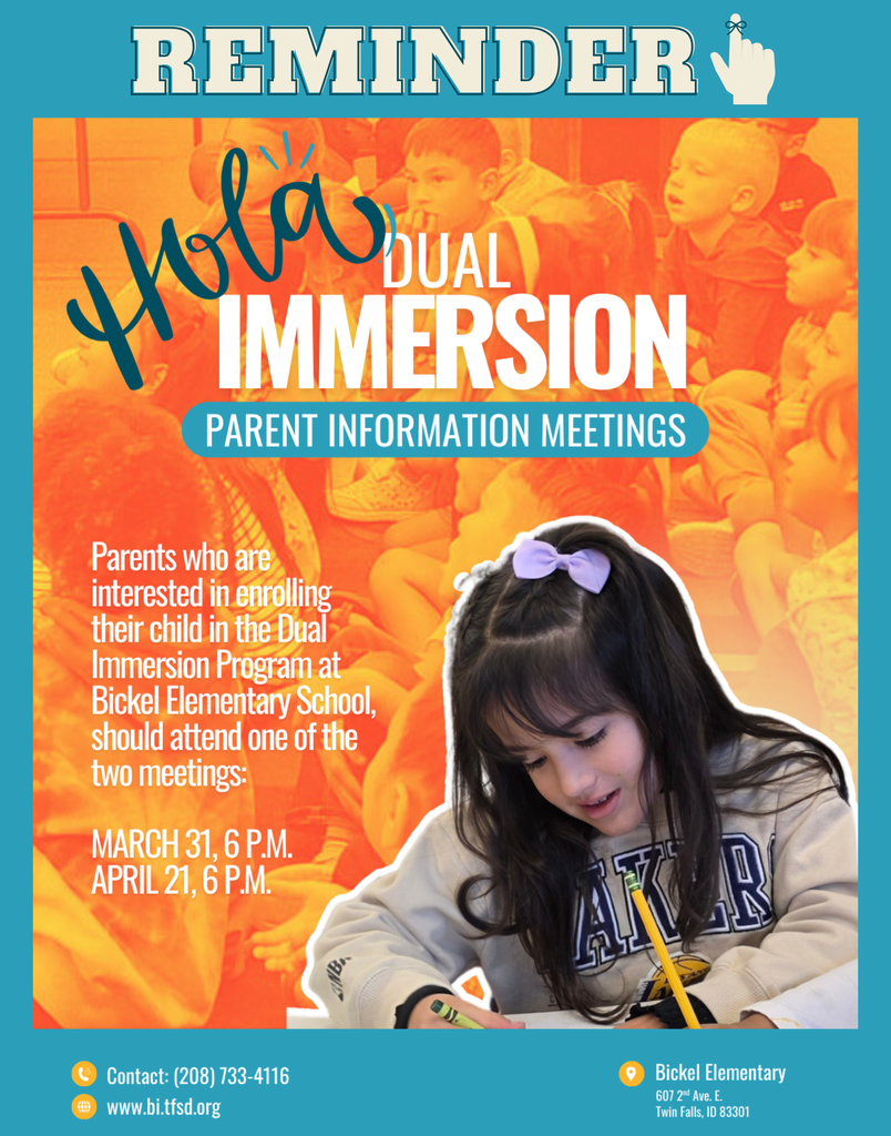 Flyer "Reminder, Dual Immersion Parent Information Meeting is coming up! The meeting is at 6pm on Aprin 21st at Bickel Elementary."