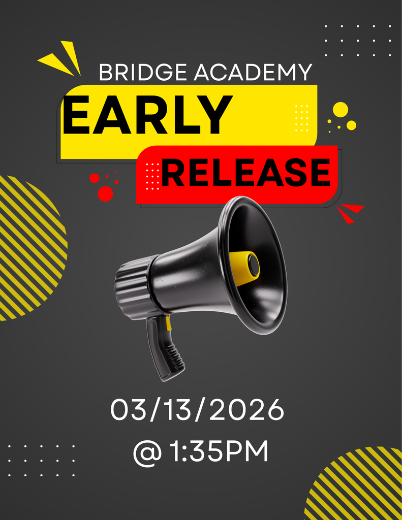 Bridge Academy Early Release