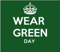 Green graphic with white lettering- Wear Green Day