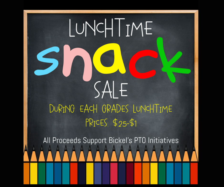 flyer saying Friday, April 3rd,  will be our April lunchtime snack sale!  All items are priced $0.25-$1.00 All proceeds go towards the Bickel PTO.