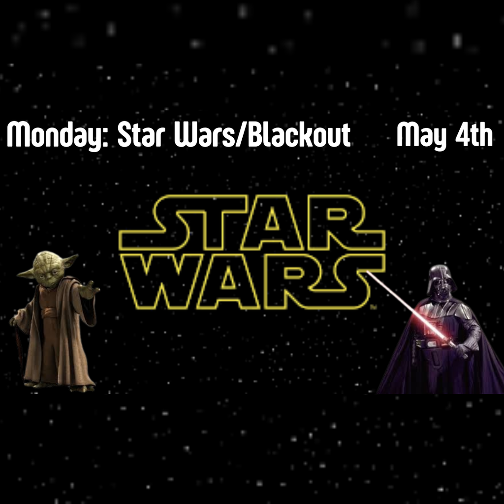 Monday: Star Wars/Blackout May 4th