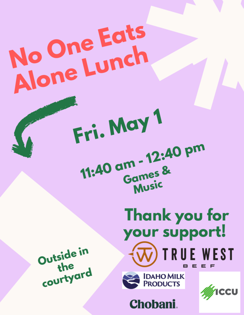No one eats alone lunch. Friday, May 1st 11:40 - 12:40 in the courtyard at Canyon Ridge