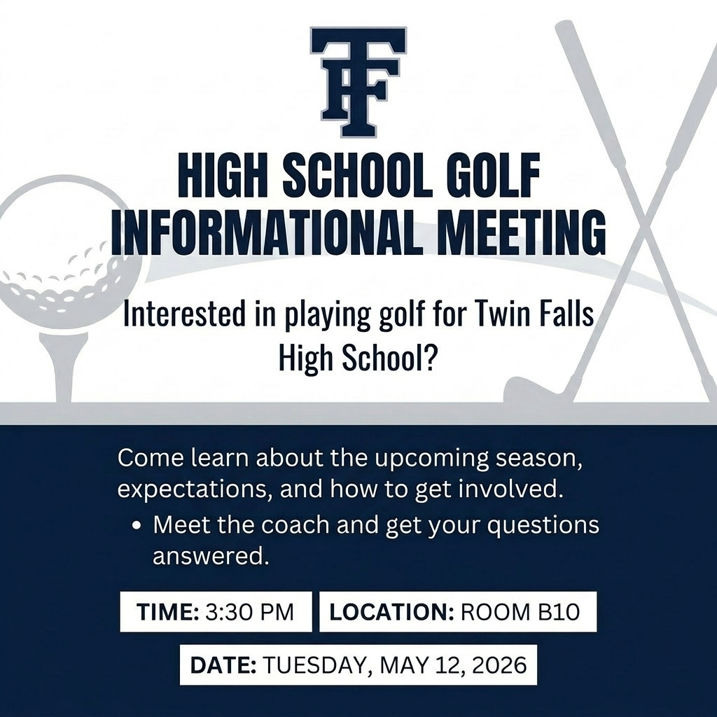 High School Golf Informational Meeting. Interested in playing golf for TFHS? Time: 3:30 pm May 12, 2026