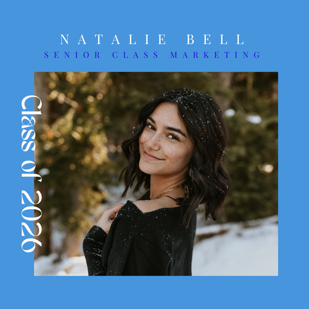 Natalie Bell Senior Class Marketing Class of 2026