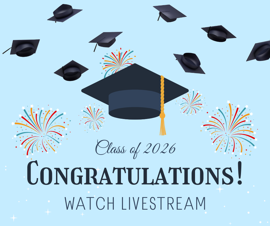 Class of 2026 Congratulations! Watch Livestream