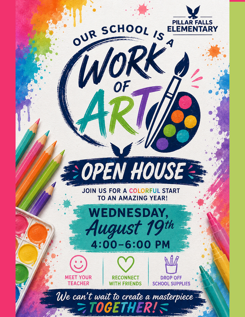 Bright poster with colorful art tools. Text reads "Our School is a Work of Art." Event: Open House. Date: Wednesday, August 19th. Time: 4:00-6:00 PM.