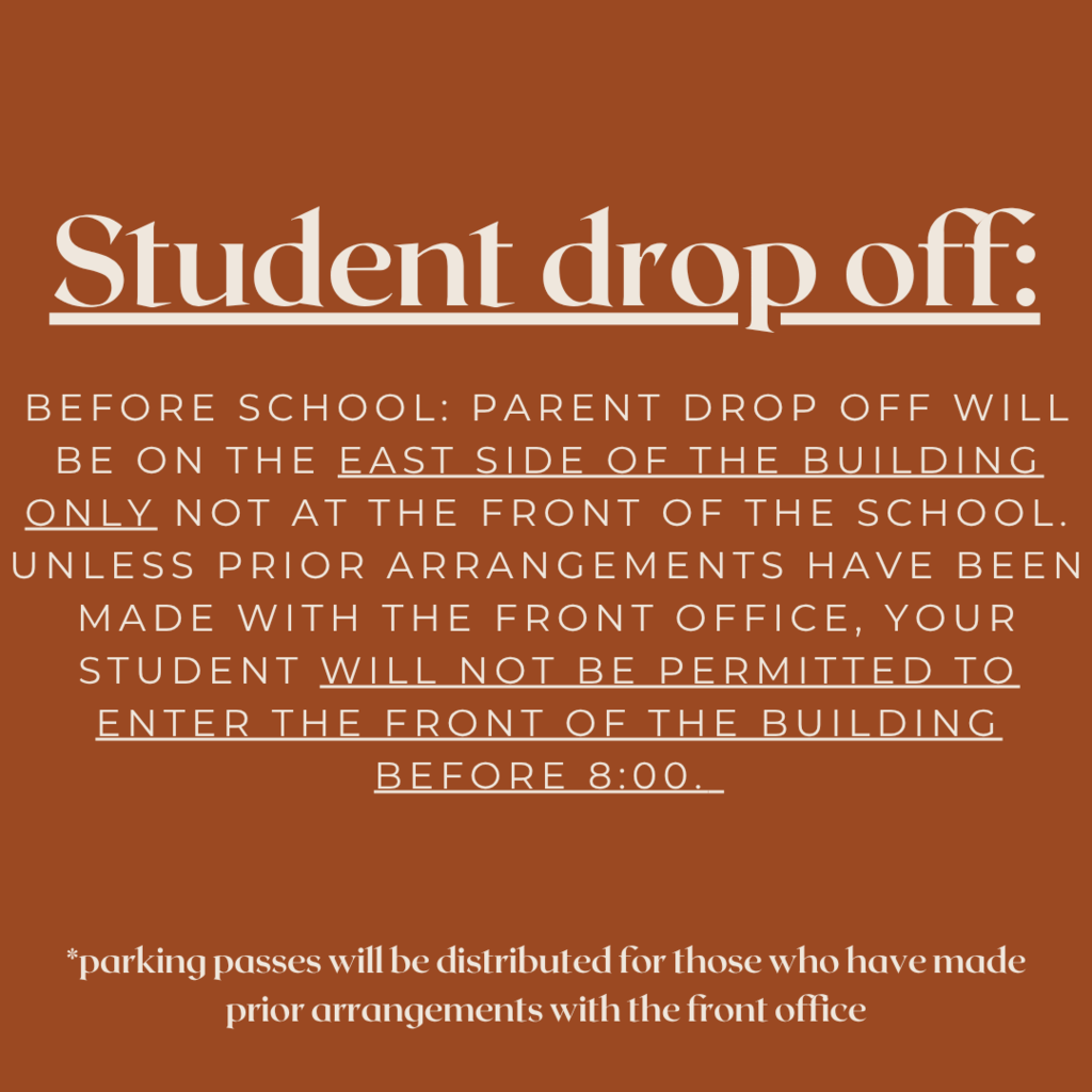 A brown background with white text provides instructions for student drop-off. It mentions parent drop-off on the east side only.
