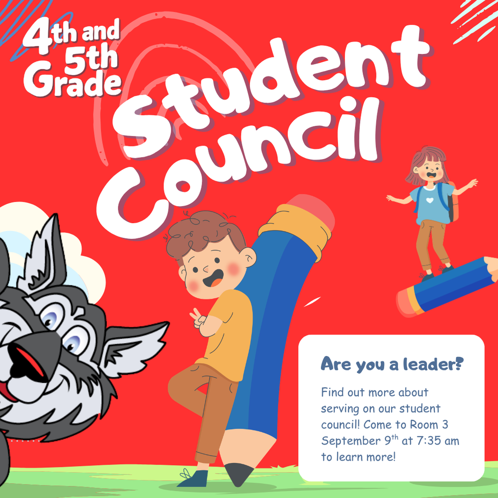 A poster invites 4th and 5th graders to join the student council. Boy holding a pencil, girl on a pencil, and a wolf.