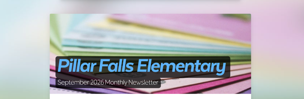 Multicolored papers stacked, words "Pillar Falls Elementary" in blue font, date "September 2020" below.