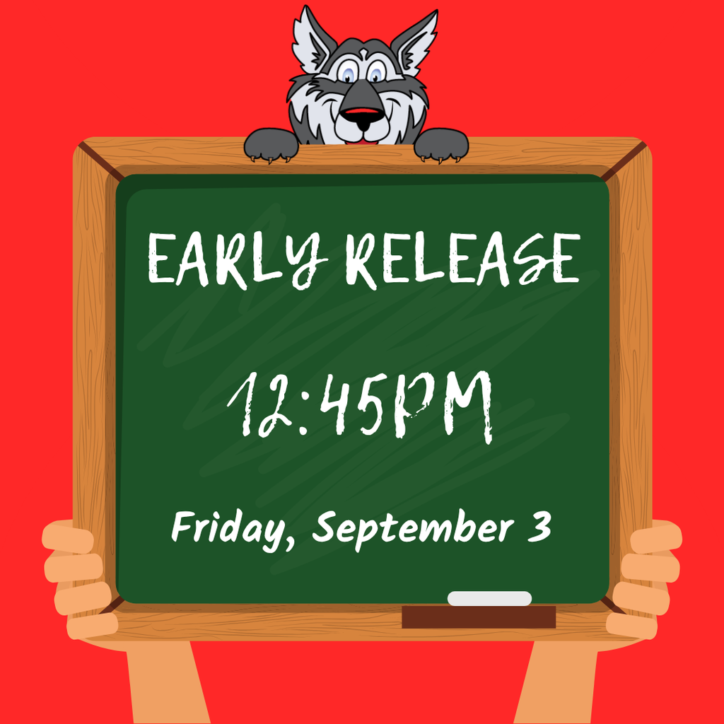 A wolf holds a chalkboard with "EARLY RELEASE 12:45PM Friday, September 3" on a red background.