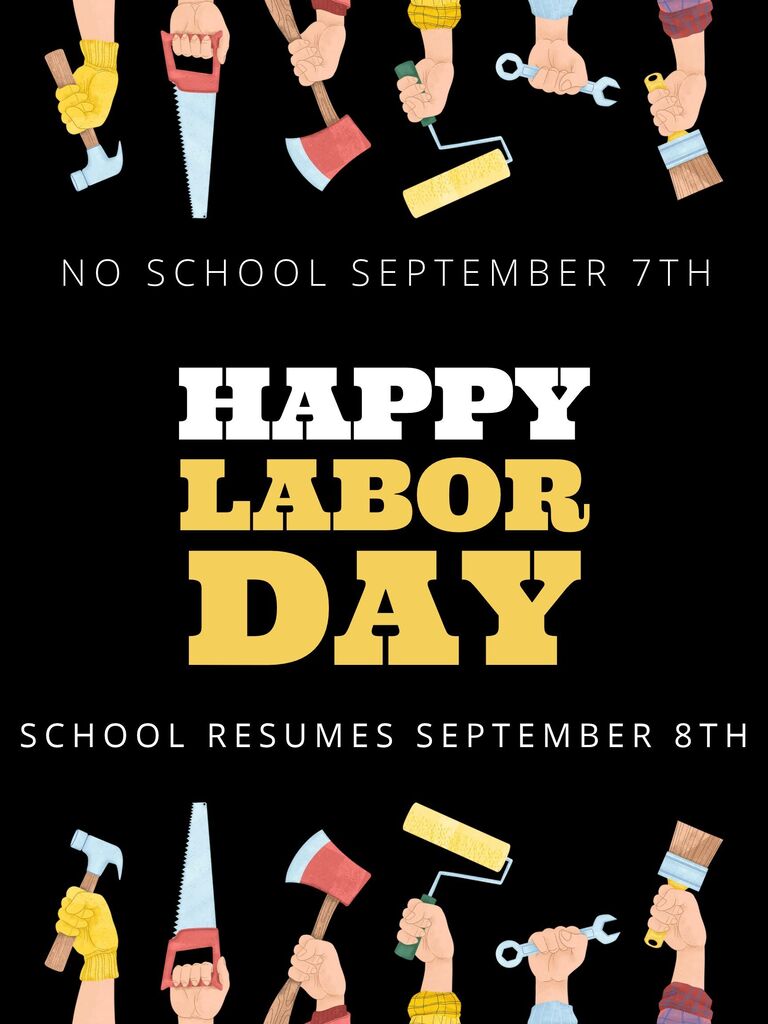 Labor Day, No School September 7th!!