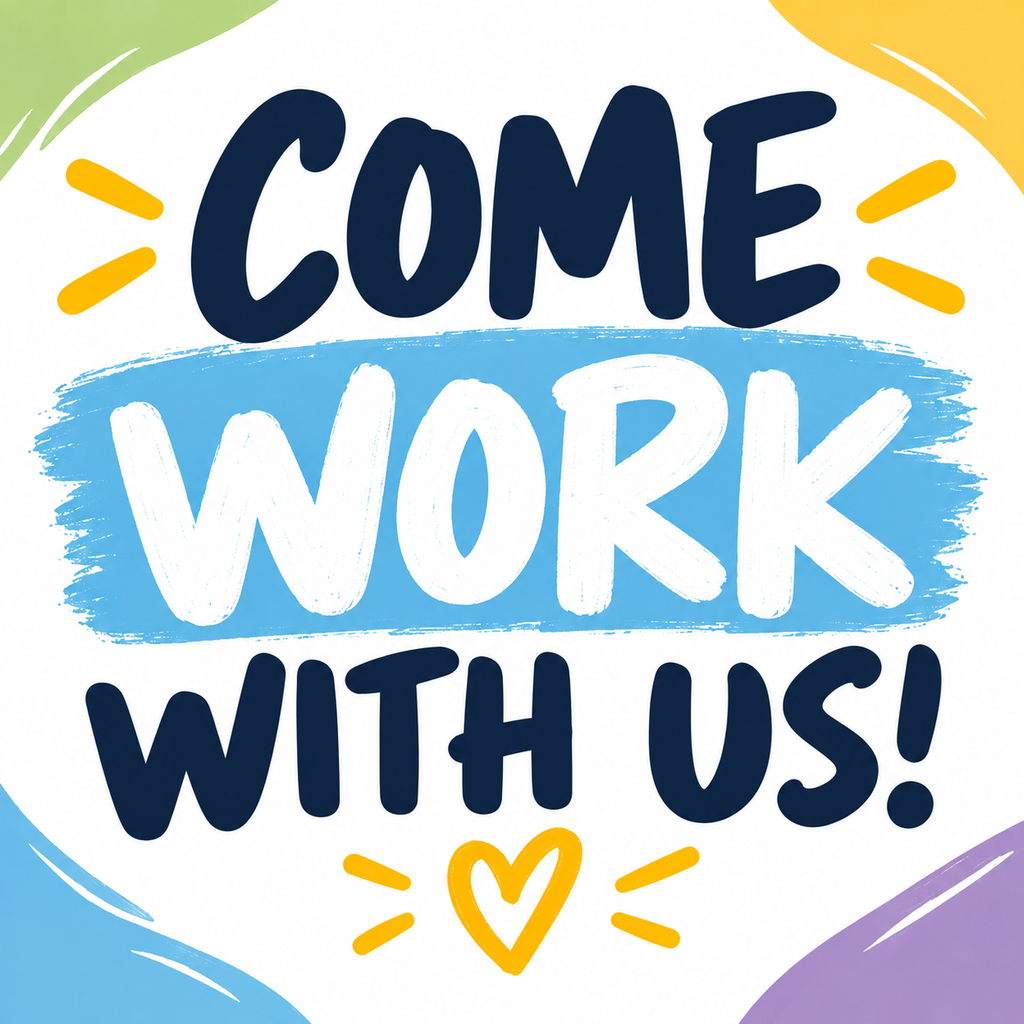 Bright text in black and blue reads "Come Work with Us!" against a colorful background with yellow and blue strokes.