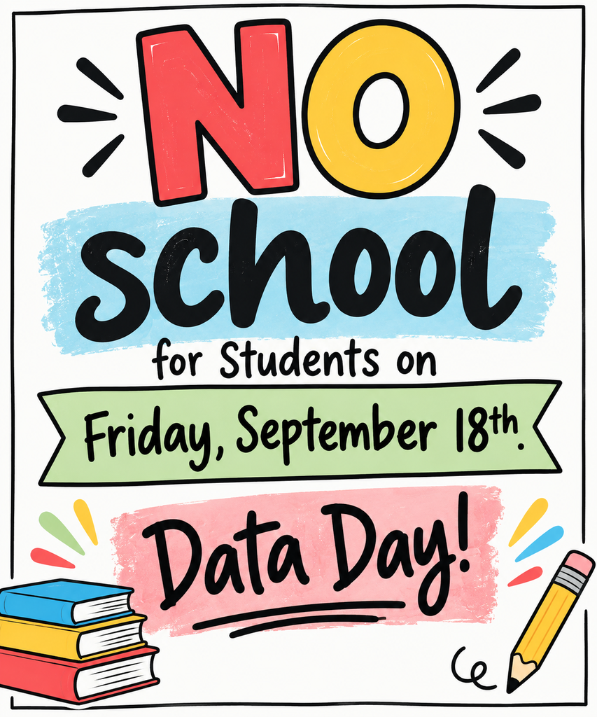 Notice on white background. Red and yellow text reads "No school for Students on Friday, September 18th." Below, "Data Day!" is written in black. Books and a pencil are below.