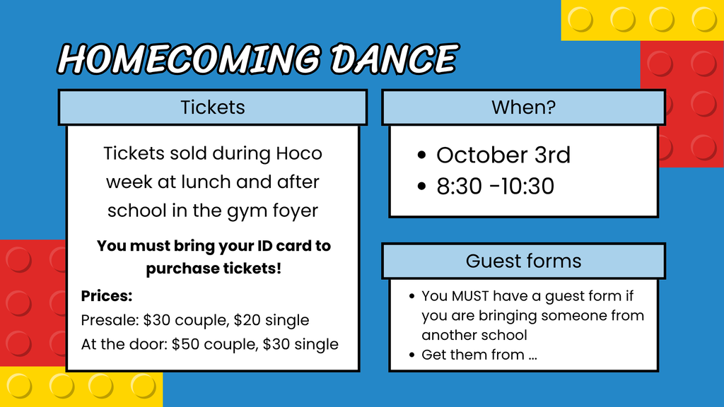 Blue background with red, yellow, and white LEGO-like squares. Text: Homecoming Dance. Tickets, When?, and Guest forms. Dates and prices for tickets.