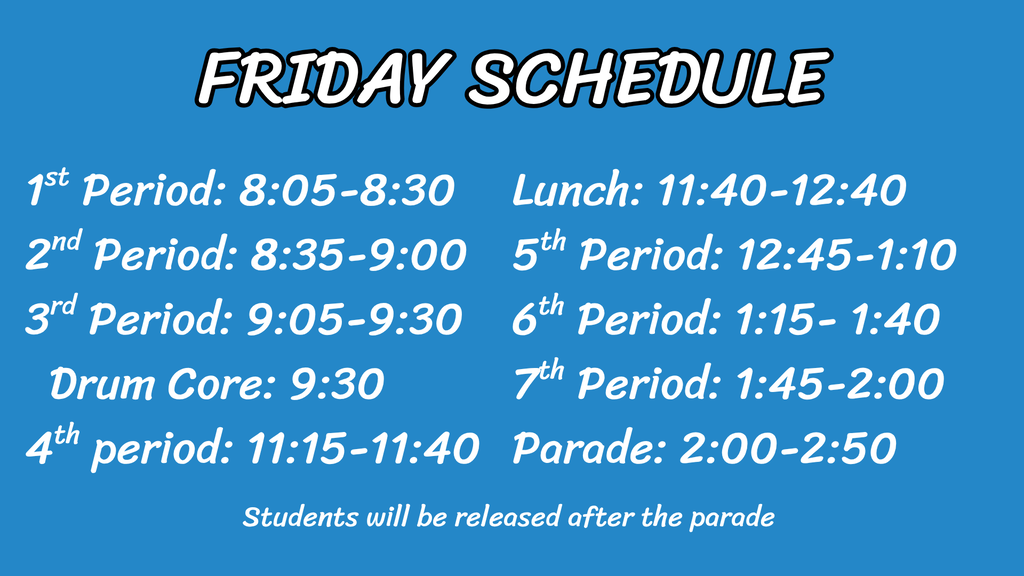 Blue background with white text. Header reads "FRIDAY SCHEDULE". Schedule details periods, lunch, and parade times.