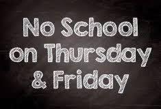 black and white no school Thursday and Friday