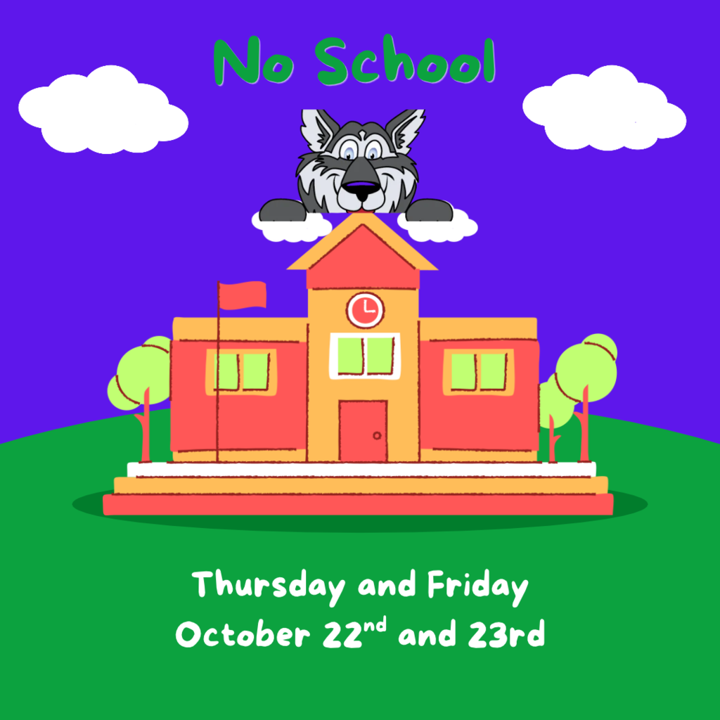 A cartoon school building with a wolf floating above it. The text reads "No School Thursday and Friday October 22nd and 23rd."