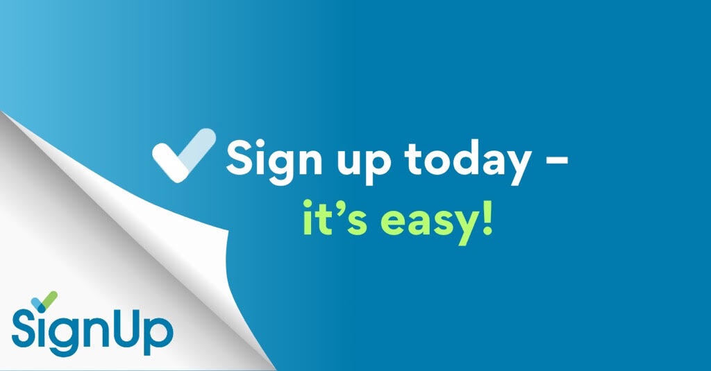 Blue background with white text. "Sign up today – it’s easy!" in green, white, and blue. White check mark icon.