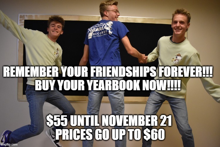 Friends having fun together reminding you to order your yearbook prior to the price increase.