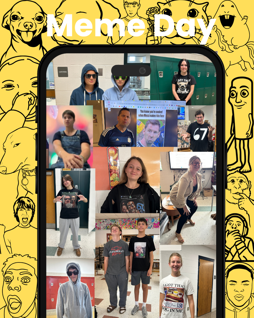 A visual for Tuesday's Meme Day spirit theme which includes a collage of student pictures and selfies