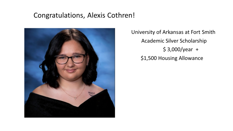 Alexis Cothren receiving an academic silver scholarship of $3,000.00 per year with $1,500.00 for housing allowance from the University of Arkansas at Fort Smith