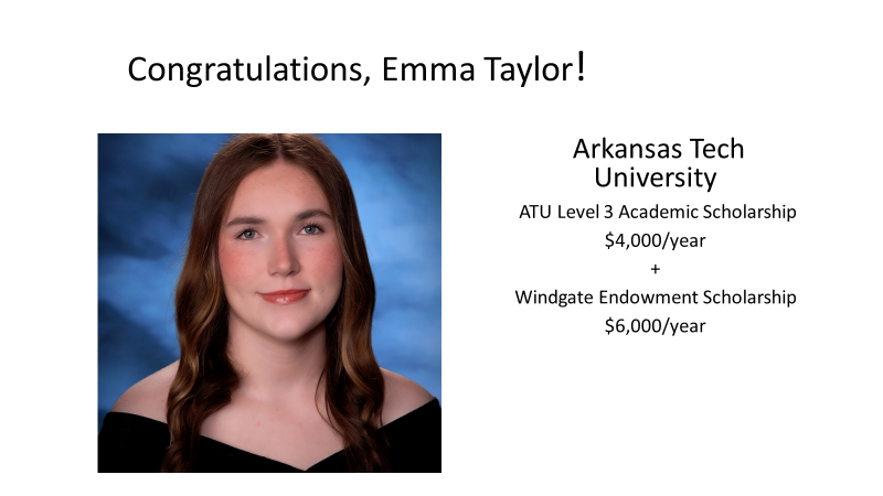 Emma Taylor ATU Level 3 Academic Scholarship $4,000.00 per year and Windgate Endowment Scholarship $6,000.00 per year