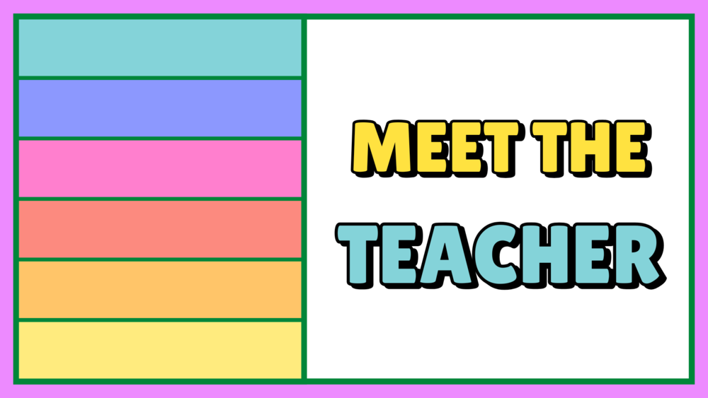 multi color picture that says "meet the teacher"