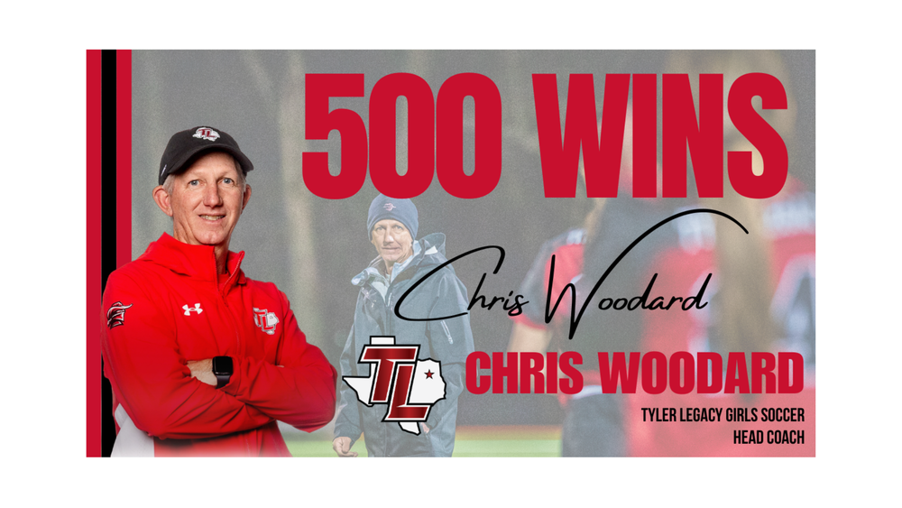 500 wins. Chris Woodard Tyler Legacy Girls Soccer Head Coach