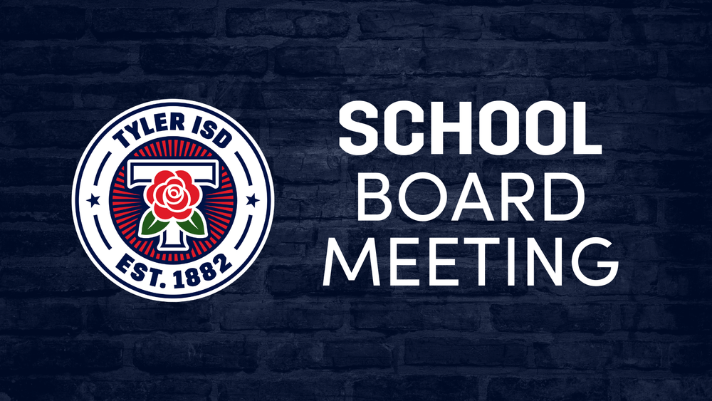 Navy brick background with the new Tyler ISD Badge Logo and the words "School Board Meeting"