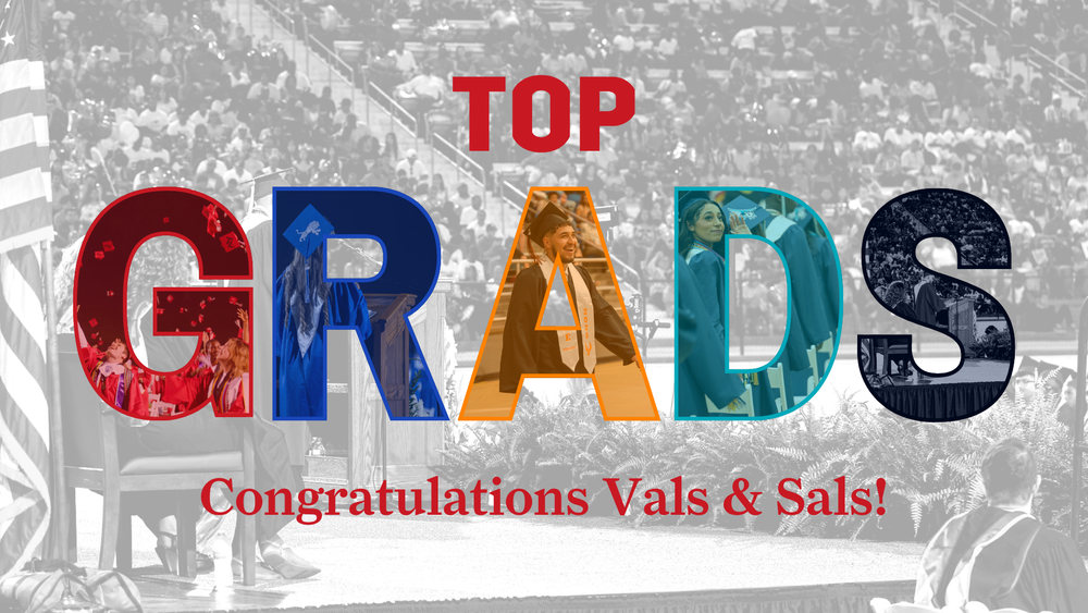 top grads, congratulations vals and sals!