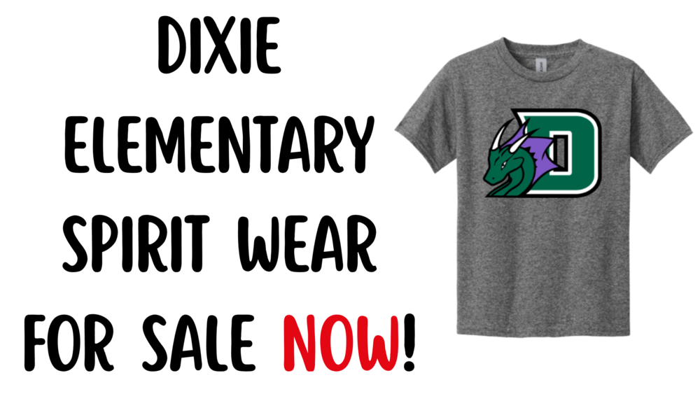 DIXIE ELEMENTARY SPIRIT WEAR FOR SALE NOW!