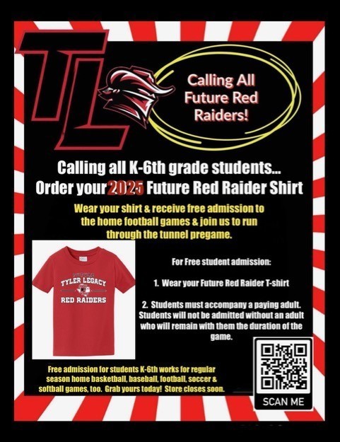 Order a Future Red Raiders Tee and get free admission for your K-6th grade student to Tyler Legacy regular season home games when accompanied by a paying adult. 