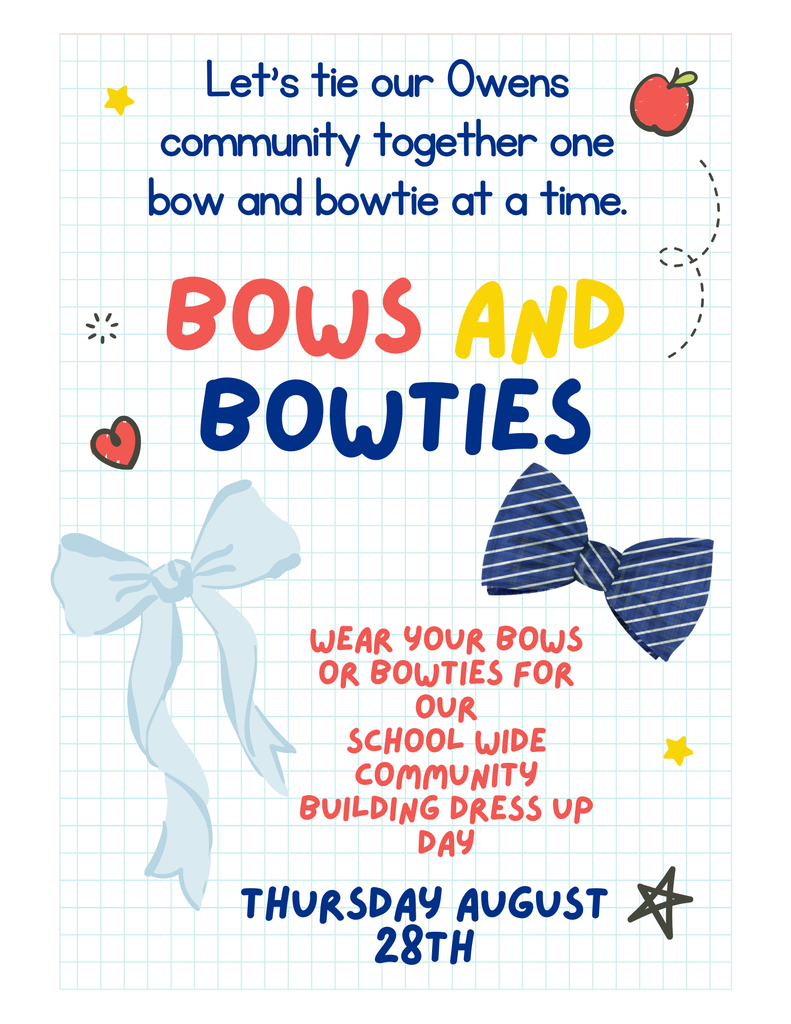 Bows and Bowtie, Wear your bows or bowties for our school wide community building dress up day August 28th.