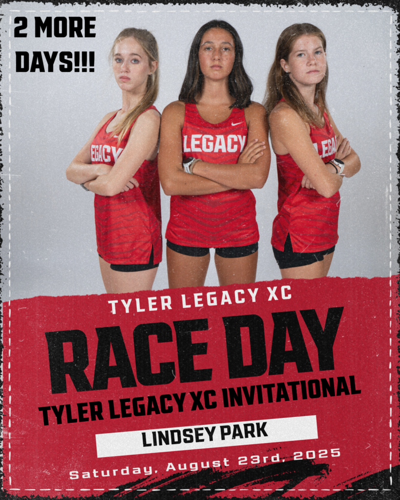 2 more days until Tyler legacy XC invitational at Lindsey park