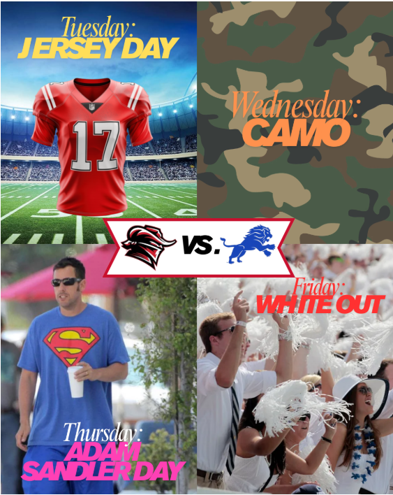 Tuesday 9/2 - Jersey Day: Rock your favorite team’s colors or your very own Raider gear!  Wednesday 9/3 - Camo Day: Blend in and show the Lions who’s really the king of the jungle!  Thursday 9/4 - Adam Sandler Day: Embrace the quirky and comfy vibes!  Friday 9/5 - White Out Day: Wear all white and show your raider pride!