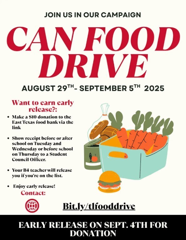 Listen up Red Raiders, do you want a chance to receive early release? Go to bit.ly/tlfooddrive (all lowercase) and donate $10 to the East Texas Food Bank. After donating, you must show your receipt to a student council officer Tuesday or Wednesday, before and after school, or Thursday morning in the cafe, math pod, or front entrance to ensure you will be released at 2pm on Thursday September 4th during your B4 class!