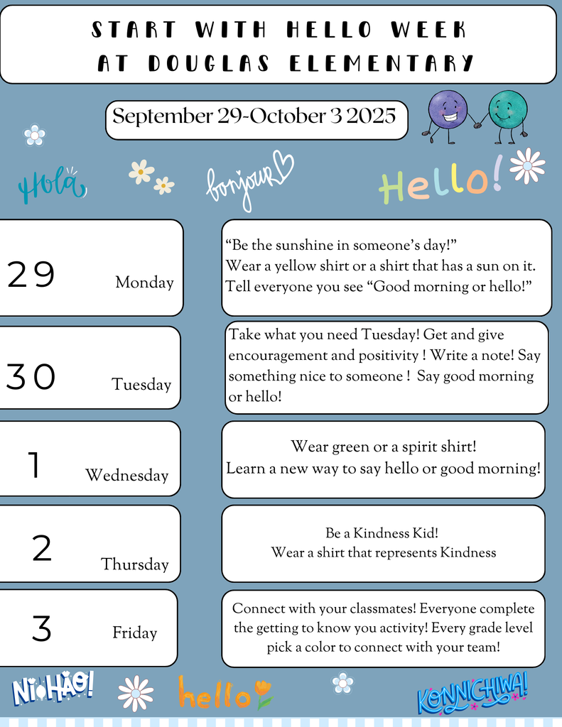 Hello Week is moved to the week of September 29 to October 3 Please call if you have any questions 9032622100