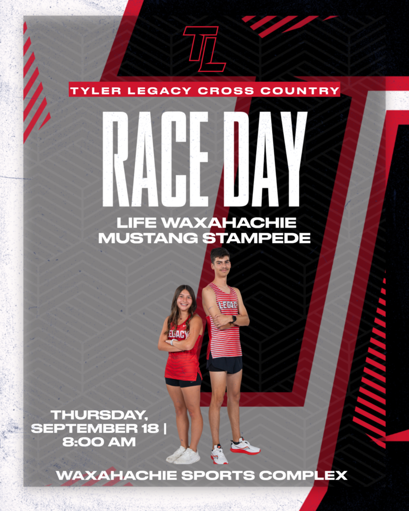 Tyler Legacy Cross Country Race Day Waxahachie Thursday Sept. 18 8AM