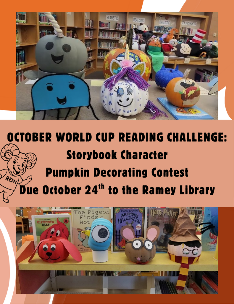 October World Cup Reading Challenge: Storybook Character Pumpkin Decorating Contest Due October 24th to the Ramey Library 