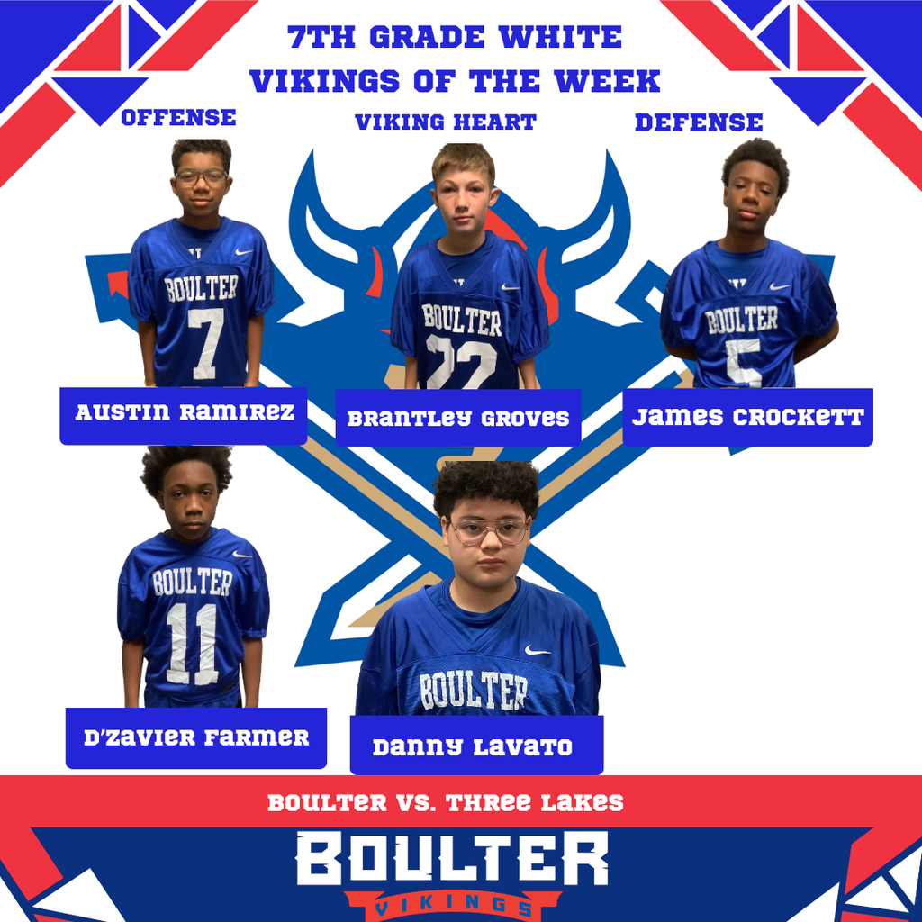 7th grade white team Vikings of the week Austin Ramirez, Brantley Groves, James Crockett, D'zavier Farmer, Danny Lavato
