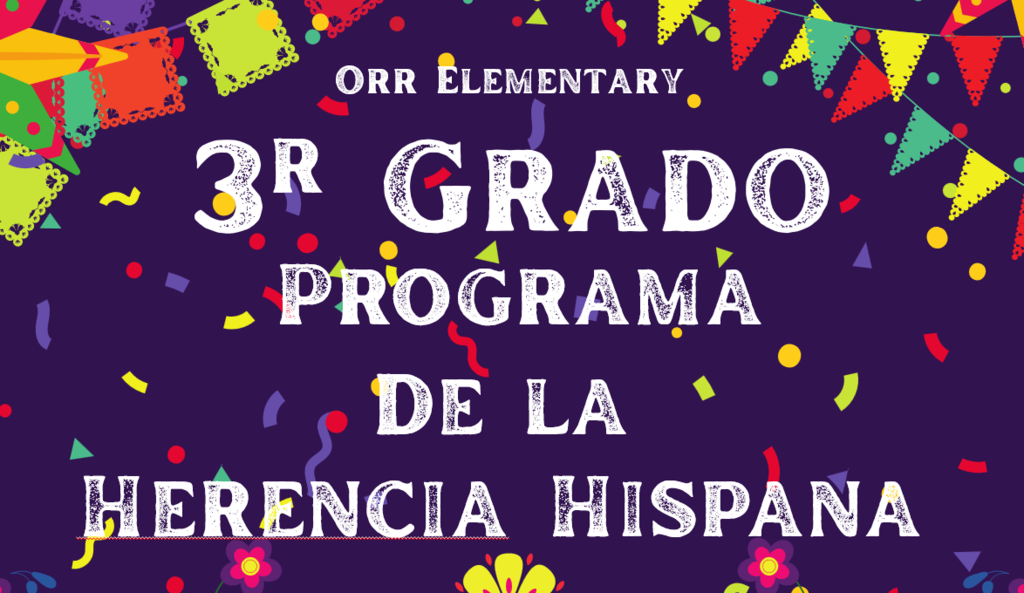 orr elementary 3rd grado programa de la herencia hispana