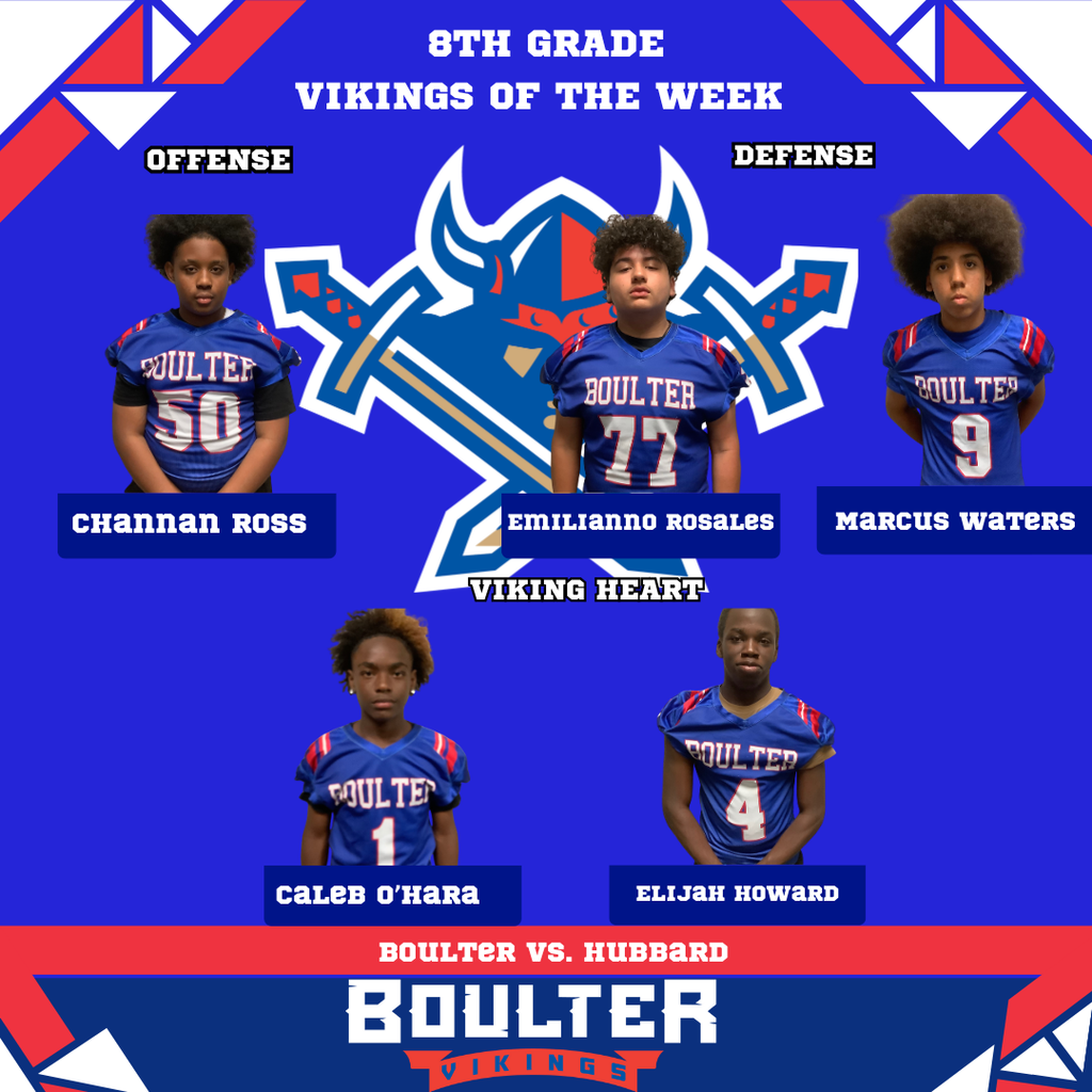 8th grade Vikings of the week Channon Ross, Emiliano Rosales, Marcus Waters, Caleb O’Hara, Elijah Howard