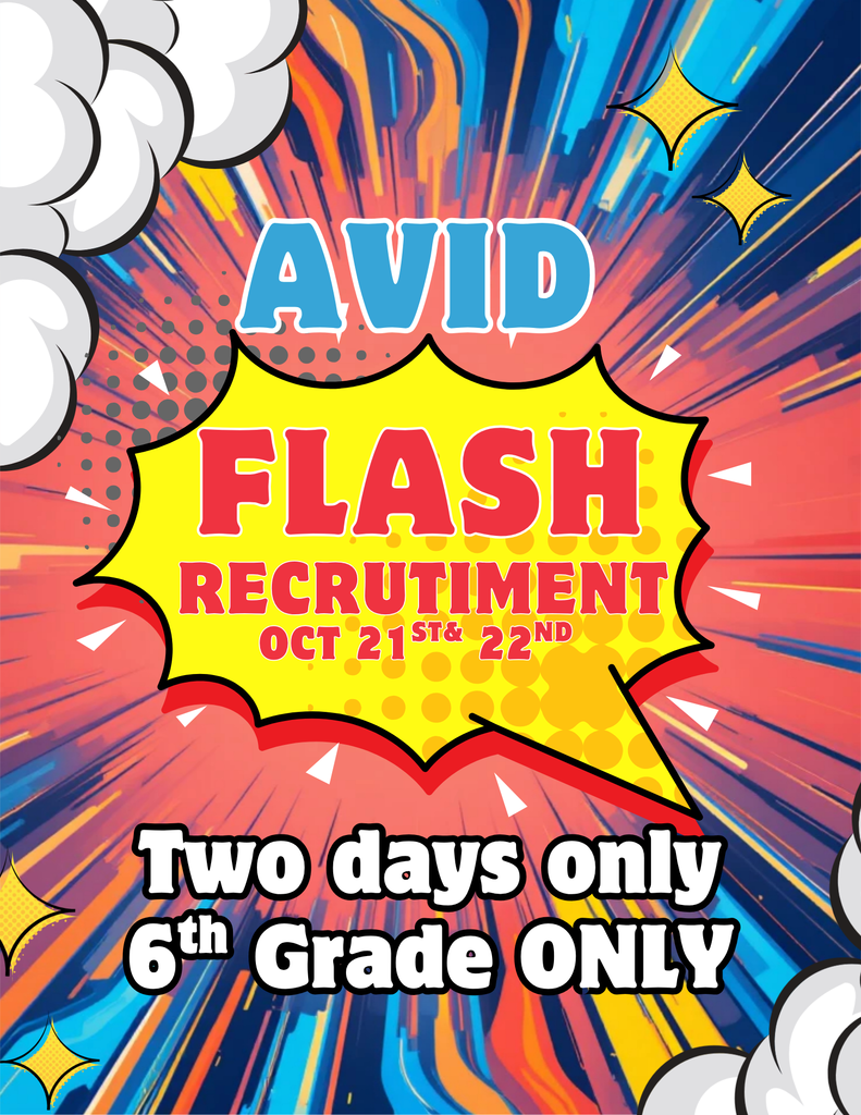 AVID flash recruitment for 6th grade, October 21st and 22nd. 