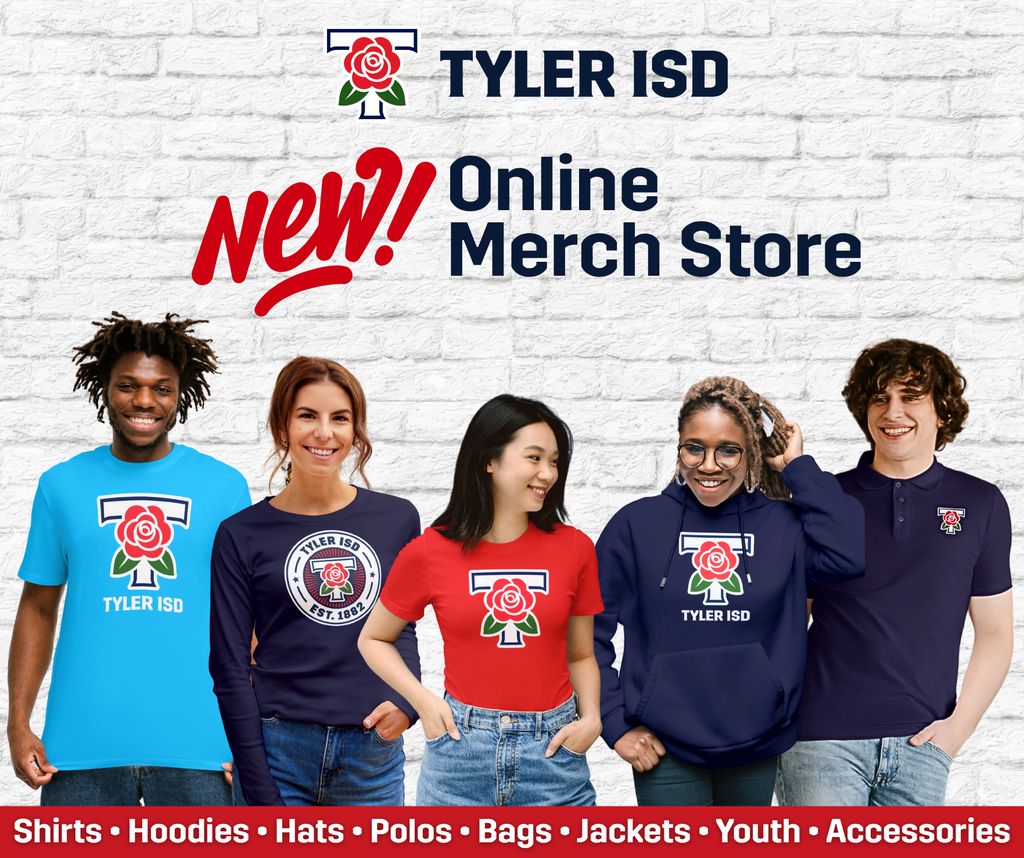 NEW Tyler ISD Online Merch Store is OPEN! Shop until Nov. 15th -- each purchase gives back to Tyler ISD. Items include shirts, hoodies, hats, polos, bags, jackets, youth, accessories, etc.