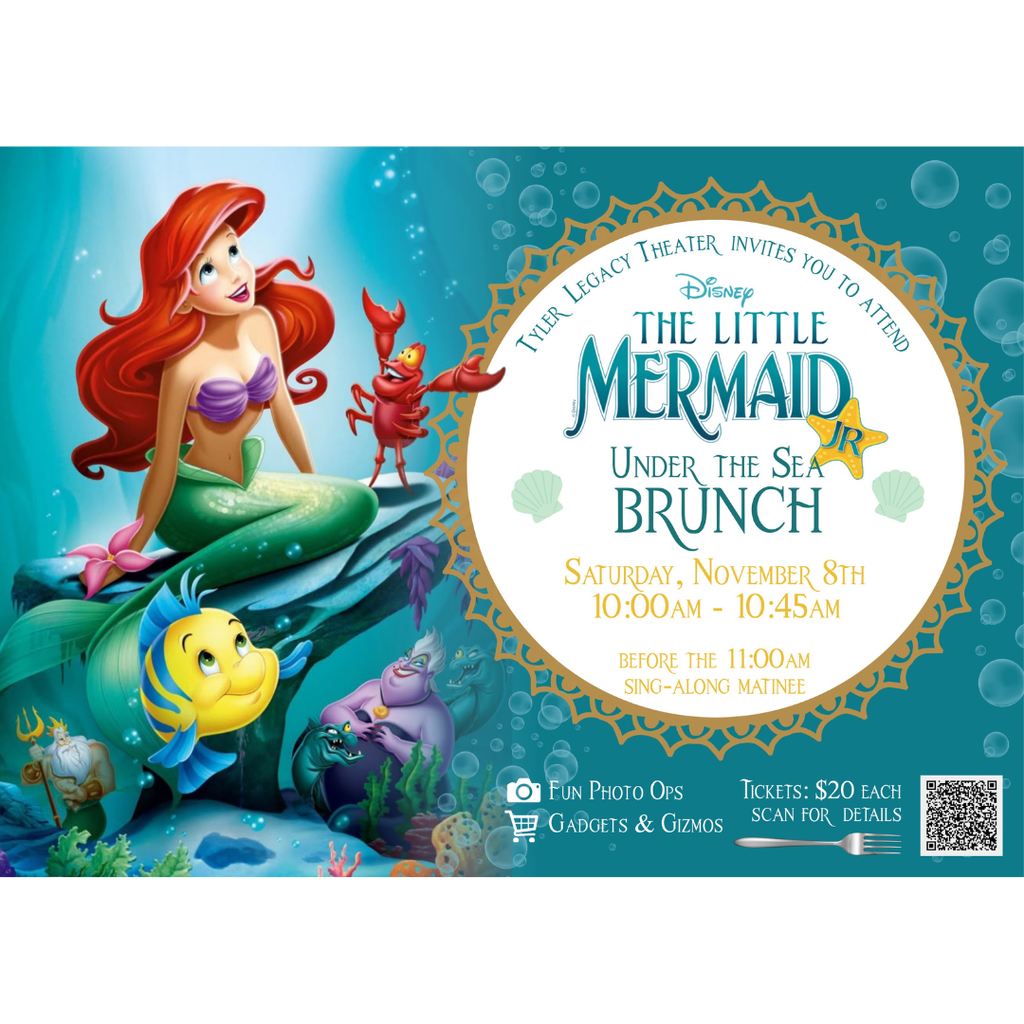 Join Tyler Legacy Theatre as they take you under the sea for a magical production of The Little Mermaid Jr. Come for an extra enchanted Under the Sea brunch on Saturday, Nov. 8 from 10-10:45am before the matinee sing-along show at 11am. Use the QR code to purchase tickets to the show and brunch!