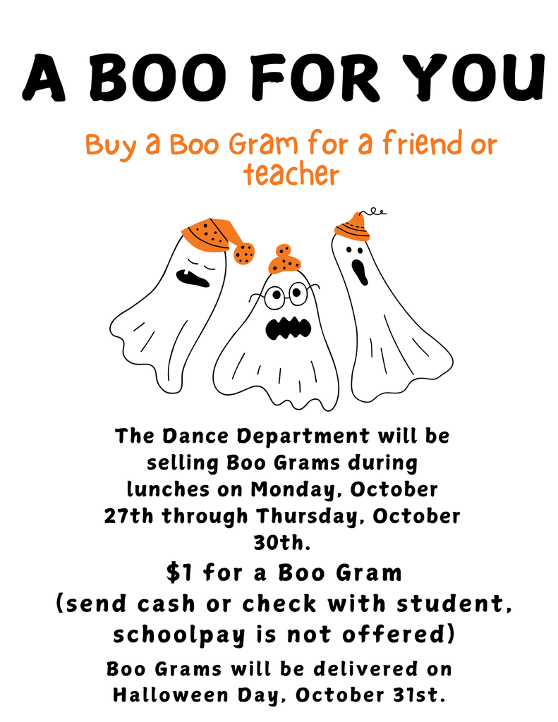 Boo Grams are for sale during lunches Monday, October 27th through Thursday, October 30th.